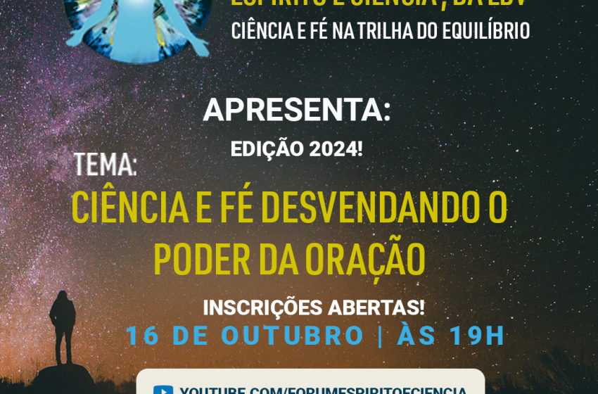  Especialistas de diversas áreas debatem o tema “Ciência e Fé desvendando o Poder da Oração” em evento on-line